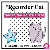 Recorder Cat Lesson: Twinkle, Twinkle, Little Star Digital Resources